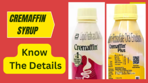 Cremaffin Syrup Uses, Dosage, Benefits, and Side Effects Explained